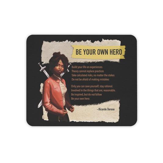 Black Mouse Pad - Be Your Own Hero - Derose Entertainment 