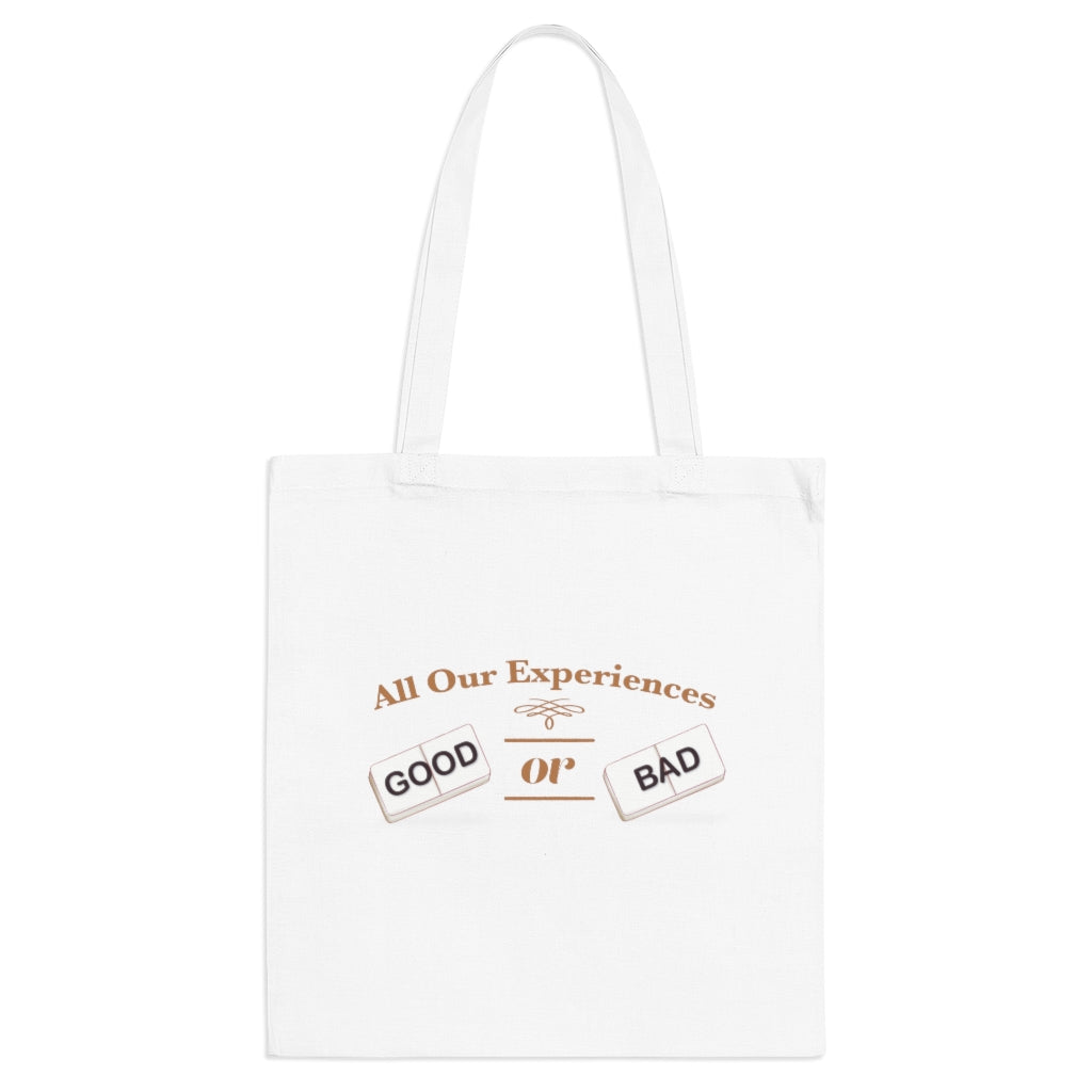 All Our Experiences; Good Or Bad - Tote Bag - Derose Entertainment 