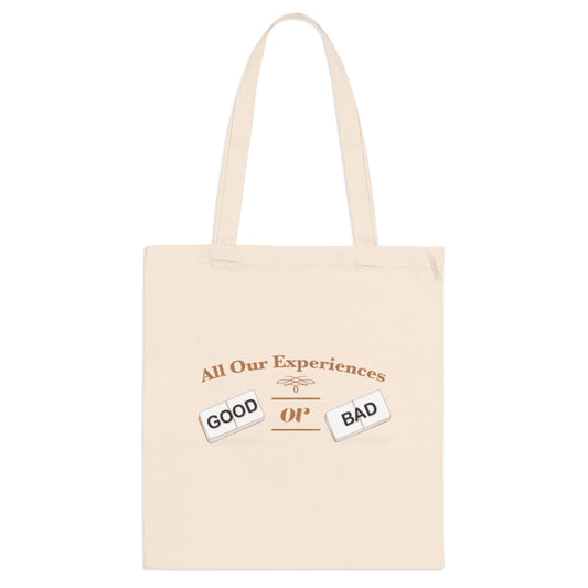 All Our Experiences; Good Or Bad - Tote Bag - Derose Entertainment 