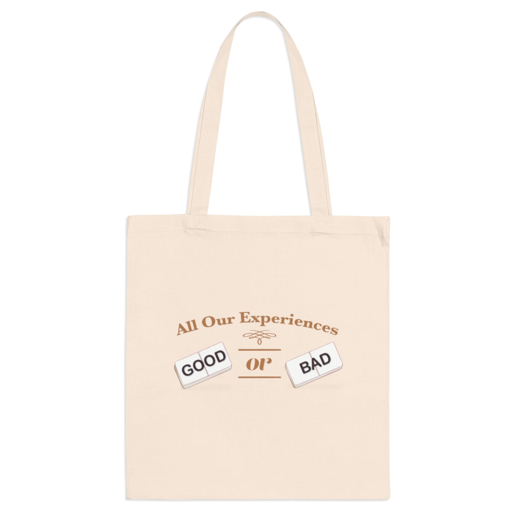 All Our Experiences; Good Or Bad - Tote Bag - Derose Entertainment 