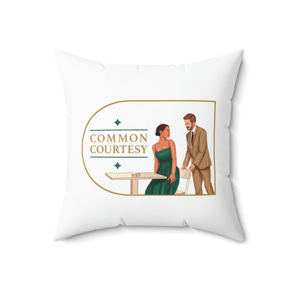 Common Courtesy - Spun Polyester Square Pillow - Derose Entertainment 